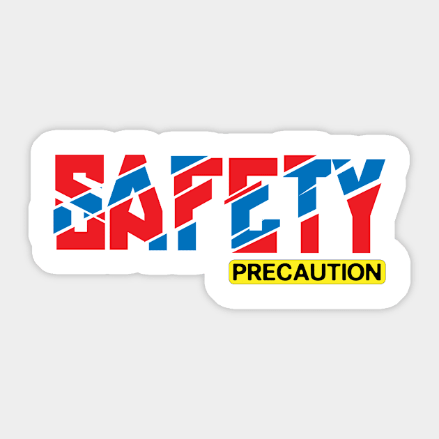 Safety Precaution Sticker by JovanGraphics